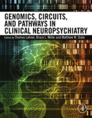 Cover of the book Genomics, Circuits, and Pathways in Clinical Neuropsychiatry by Tom Robl, Anne Oberlink, Rod Jones