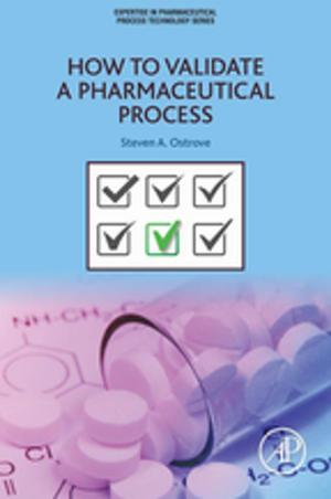 Cover of the book How to Validate a Pharmaceutical Process by Daniel E. Johnson