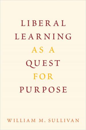 Book cover of Liberal Learning as a Quest for Purpose