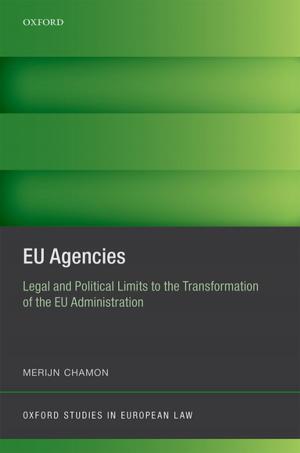 Cover of the book EU Agencies by Andrew Dickinson, Eva Lein
