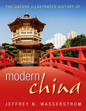 Cover of the book The Oxford Illustrated History of Modern China by Christoph Moellers
