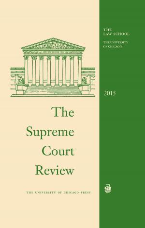 Cover of the book The Supreme Court Review, 2015 by Kitty Calavita