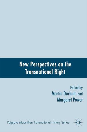 Cover of the book New Perspectives on the Transnational Right by Axel Körner, Adam I. P. Smith