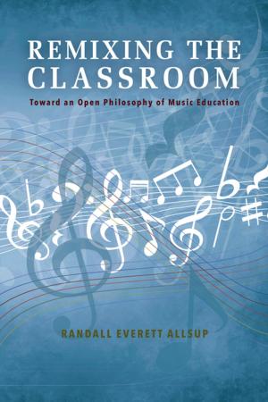 Cover of the book Remixing the Classroom by Sergio F. Vizcaíno, Gerry De Iuliis, Richard A. Fariña