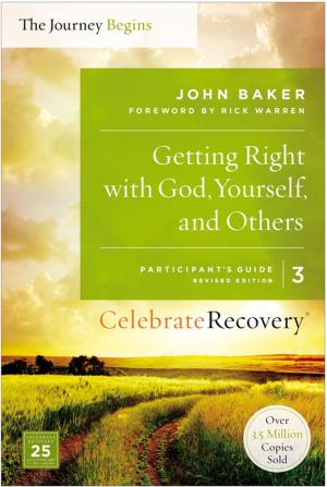 Cover of the book Getting Right with God, Yourself, and Others Participant's Guide 3 by Phyllis J. LePeau, Jack Kuhatschek, Jacalyn Eyre, Stephen Eyre, Peter Scazzero
