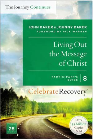 Cover of the book Living Out the Message of Christ: The Journey Continues, Participant's Guide 8 by Zondervan