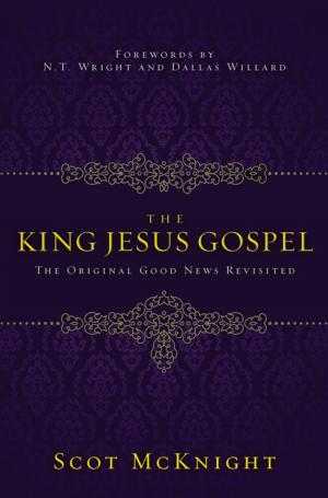 Cover of the book The King Jesus Gospel by Dennis F. Kinlaw