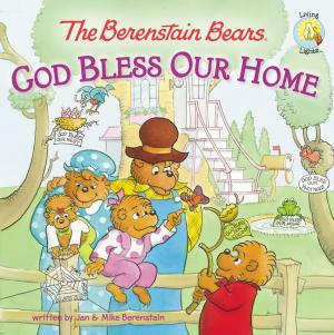 Cover of the book The Berenstain Bears: God Bless Our Home by Rebecca St. James