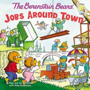 Cover of the book The Berenstain Bears: Jobs Around Town by Cindy Kenney
