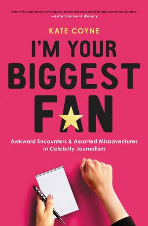 Cover of the book I'm Your Biggest Fan by Scott Fried