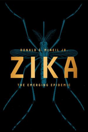 Cover of the book Zika: The Emerging Epidemic by Cordelia Fine