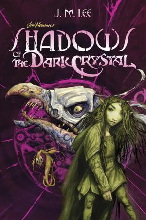 Book cover of Shadows of the Dark Crystal #1