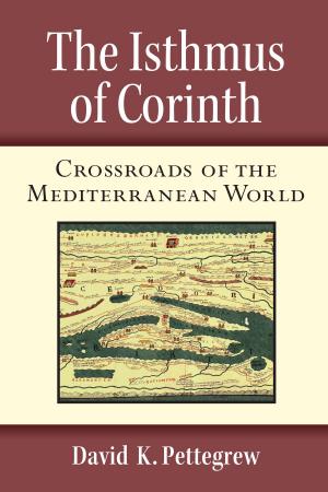Cover of the book The Isthmus of Corinth by Sarah R Robbins