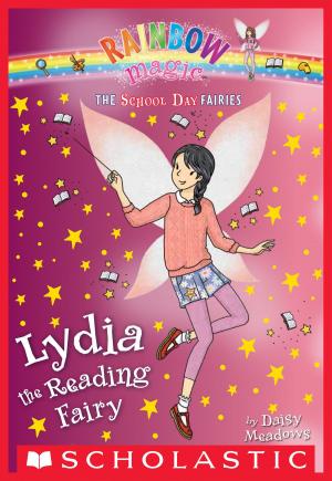 Cover of the book Lydia the Reading Fairy (The School Day Fairies #3) by Suzanne Weyn