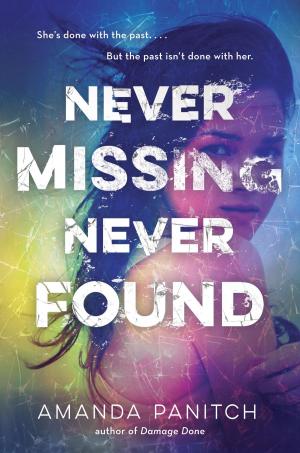 Cover of the book Never Missing, Never Found by Kelly Jones