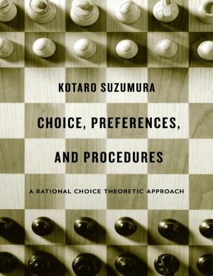 Cover of the book Choice, Preferences, and Procedures by Michael Ignatieff