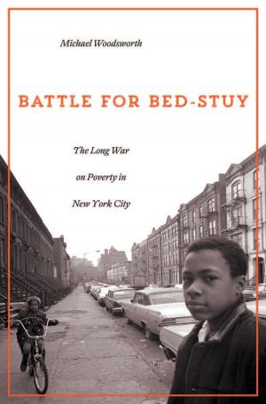 Cover of the book Battle for Bed-Stuy by Aaron William Moore