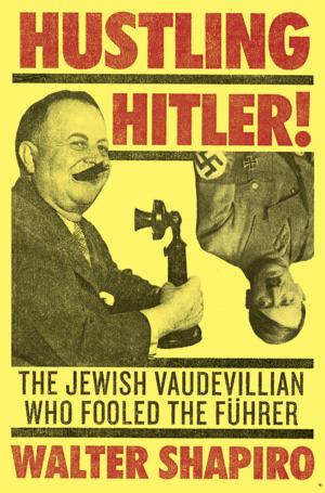 Cover of the book Hustling Hitler by Jack Weatherford