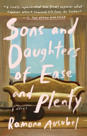 bigCover of the book Sons and Daughters of Ease and Plenty by 