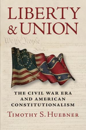 Cover of the book Liberty and Union by Donald Ratcliffe