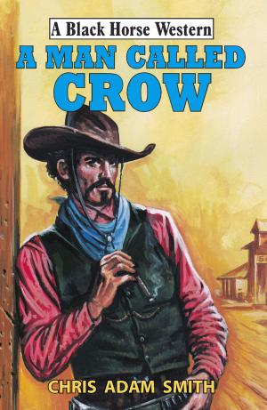 Cover of the book A Man Called Crow by Terry James