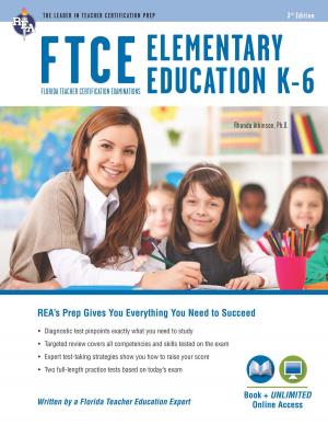 Cover of the book FTCE Elementary Education K-6 Book + Online by The Editors of REA