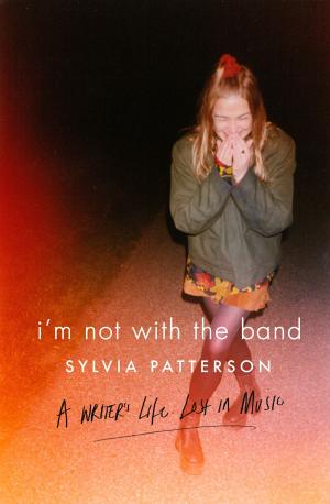 Cover of the book I'm Not with the Band by Josie Dew