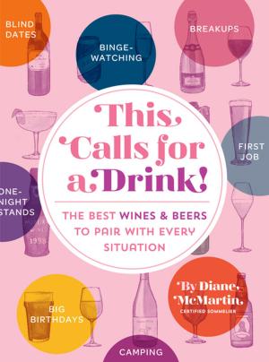 Cover of the book This Calls for a Drink! by Asha Dornfest