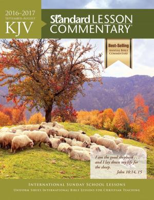 Cover of the book KJV Standard Lesson Commentary® 2016-2017 by Anita Renfroe, John Renfroe