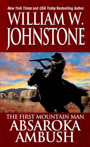 Cover of the book Absaroka Ambush by William W. Johnstone, J.A. Johnstone