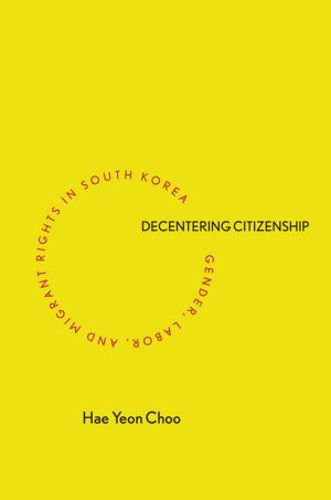 Cover of the book Decentering Citizenship by Hahrie C. Han
