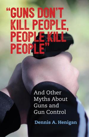 Cover of the book "Guns Don't Kill People, People Kill People" by Katherine Newman, Victor Tan Chen