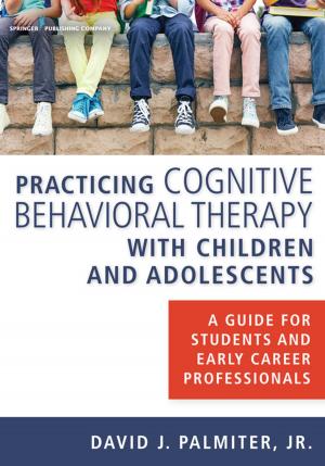 Book cover of Practicing Cognitive Behavioral Therapy with Children and Adolescents