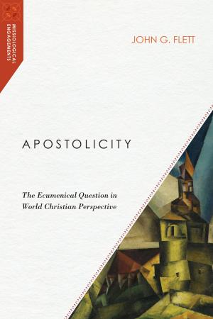 Cover of the book Apostolicity by Elisabeth A. Nesbit Sbanotto, Heather Davediuk Gingrich, Fred C. Gingrich