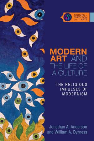 Cover of the book Modern Art and the Life of a Culture by Oren Martin