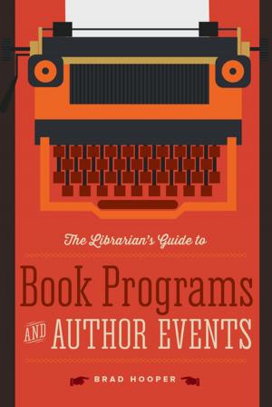 Cover of the book The Librarian’s Guide to Book Programs and Author Events by 
