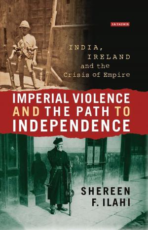 Cover of the book Imperial Violence and the Path to Independence by Mr Tom Kitchin