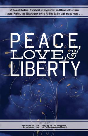 Book cover of Peace, Love, & Liberty