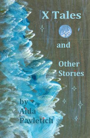 Cover of the book X Tales and Other Stories by AP Hunt