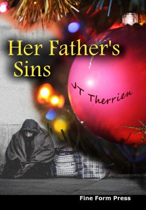 Cover of the book Her Father's Sins by JT Therrien