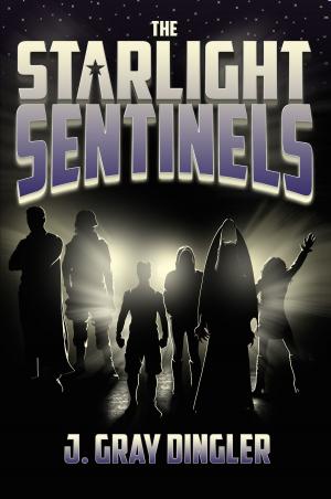 Cover of the book The Starlight Sentinels by Dean Baker