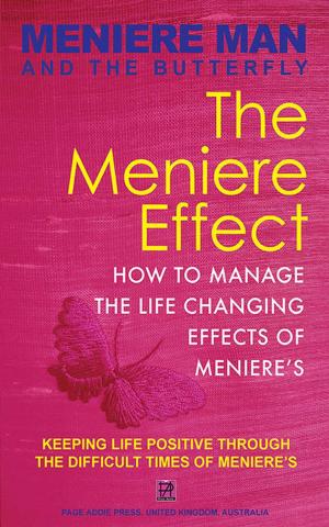 Cover of Meniere Man And The Butterfly. The Meniere Effect: How To Manage The Life Changing Effects Of Meniere's.