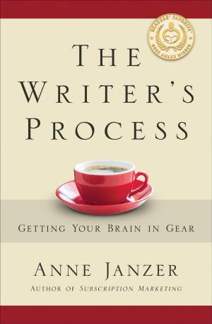 Cover of the book The Writer's Process: Getting Your Brain in Gear by Roberta M Roy