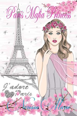 Cover of Paris Mafia Princess - A Chick Lit of Finding Love, a Beautiful Wedding and a Secret Baby (Romantic Comedy, Chick Lit, Rom Com, Romance Books, Romance Novel, Inspirational, France, Chick-Lit, Rom-Com)
