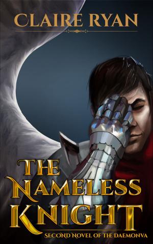 Cover of the book The Nameless Knight (Second Novel of the Daemonva) by Angela Cosco