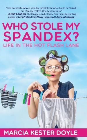 Cover of the book Who Stole My Spandex? Life in the Hot Flash Lane by Dave Barry