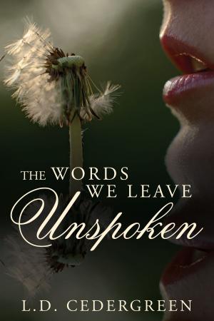 Cover of the book The Words We Leave Unspoken by David Watson