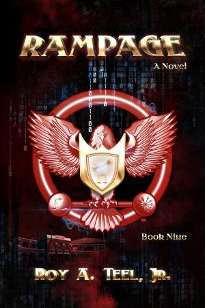 Cover of the book Rampage: The Iron Eagle Series Book Nine by Dayton Ward, Kevin Dilmore