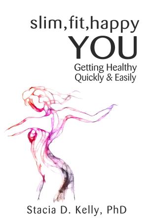 Cover of the book Slim, Fit, Happy You by Joe Bailey