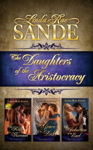 Cover of the book The Daughters of the Aristocracy: Boxed Set by Sandy Raven